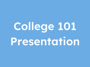 College 101 Presentation