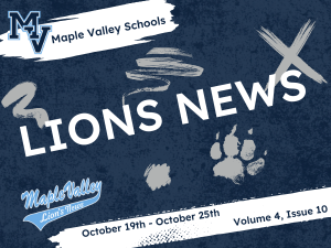 Maple Valley Schools Lions News. October 19th - October 25th, Volume 4, Issue 10