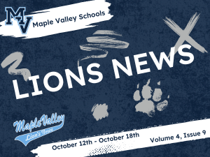 Maple Valley Schools Lions News. October 12th - October 18th, Volume 4, Issue 9