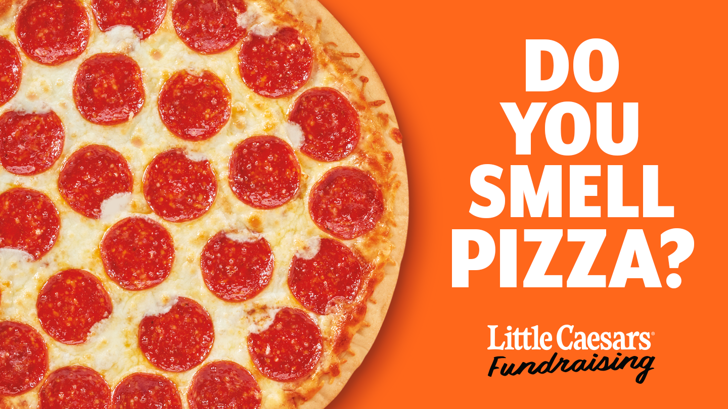 Do you smell pizza? You betcha! Little Caesars fundraising